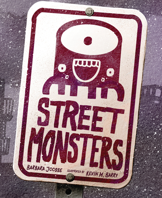 Street Monsters - Barbara Joosse