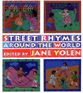 Street Rhymes Around the World - Yolen, Jane (Editor)