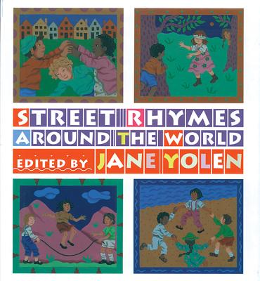 Street Rhymes Around The World - Yolen, Jane