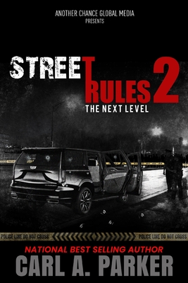 Street Rules 2: The Next Level - Parker, Carl A