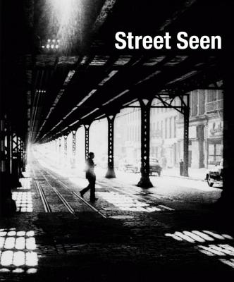 Street Seen: The Psychological Gesture in American Photography, 1940-1959 - Hostetler, Lisa
