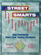 Street Smarts: High Probability Short Term Trading Strategies