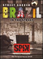Street Soccer: Brazil in the Street - 