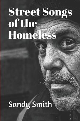 Street Songs Of The Homeless - Smith, Sandy