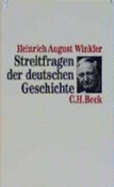 Streitfragen der deutschen Gechichte : Essays zum 19. und 20. Jahrhundert