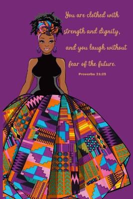 Strength and Dignity Journal: Proverbs 31:25 - Pompey, Ayeshia