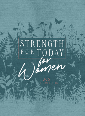 Strength for Today for Women: 365 Devotions - Broadstreet Publishing Group LLC