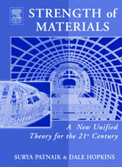 Strength of Materials: A New Unified Theory for the 21st Century - Patnaik, Surya, and Pataik, Surya N, and Hopkins, Dale