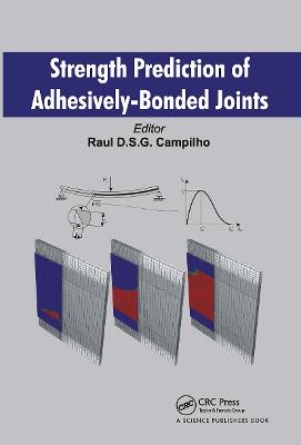Strength Prediction of Adhesively-Bonded Joints - Campilho, Raul D. S. G. (Editor)