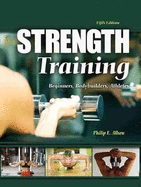 Strength Training: Beginners, Body Builders, Athletes