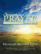 Strengthened by Prayer: Interludes of Oneness