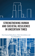Strengthening Human and Societal Resilience in Uncertain Times