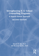 Strengthening K-12 School Counselling Programs: A Support System Approach