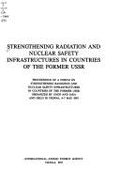 Strengthening Radiation and Nuclear Safety Infrastructures in Countries of Former U. S. S. R.