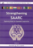 Strengthening SAARC: Exploring Vistas from Expanded Cooperation