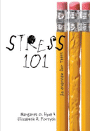 Stress 101: An Overview for Teens - Hyde, Margaret O, and Forsyth, Elizabeth H