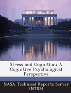 Stress and Cognition: A Cognitive Psychological Perspective