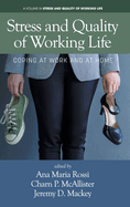 Stress and Quality of Working Life: Coping at Work and at Home