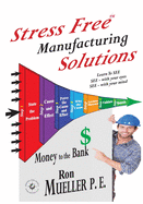 Stress Free TM Manufacturing Solutions