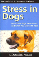 Stress in Dogs: Learn How Dogs Show Stress and What You Can Do to Help