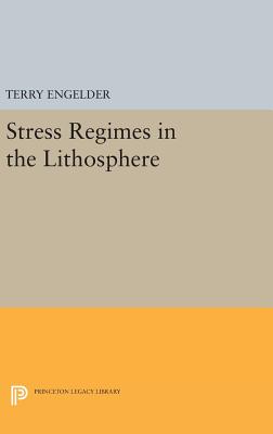 Stress Regimes in the Lithosphere - Engelder, Terry
