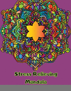 Stress Relieving Mandala: Designs For Kids And Adults