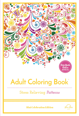 Stress Relieving Patterns: Adult Coloring Book - Blue Star Press