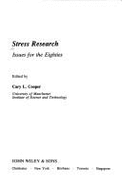 Stress Research: Issues for the Eighties - Cooper, Cary L, Sir, CBE