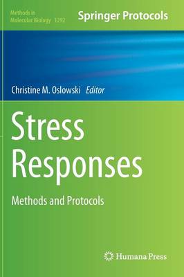 Stress Responses: Methods and Protocols - Oslowski, Christine M (Editor)