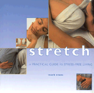 Stretch: A Practical Guide to Stree-Free Living