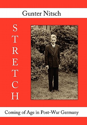 Stretch: Coming of Age in Post-War Germany - Nitsch, Gunter