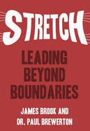 Stretch: Leading Beyond Boundaries
