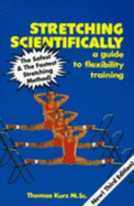 Stretching Scientifically: A Guide to Flexibility Training - Kurz, Thomas