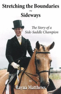 Stretching the Boundaries - Sideways: The Story of a Side-Saddle Champion