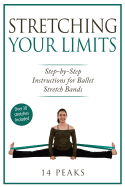 Stretching Your Limits: 30 Step by Step Stretches for Ballet Stretch Bands