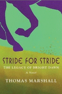 Stride for Stride: The Legacy of Bright Dawn
