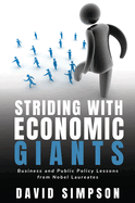 Striding with Economic Giants: Business and Public Policy Lessons from Nobel Laureates