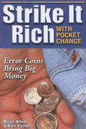 Strike It Rich with Pocket Change! - Allen, Brian, and Potter, Ken