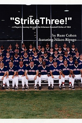 "Strike Three!" - A Player's Journey through the Infamous Baseball Strike of 1994 - Riesgo, Nikco, and Cohen, Russ