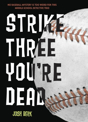 Strike Three, You're Dead - Berk, Josh