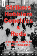 Strikers, Hobblers, Conchies & Reds: A Radical History of Bristol, 1880-1939