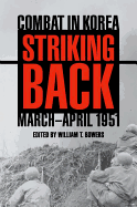 Striking Back: Combat in Korea, March-April 1951