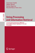 String Processing and Information Retrieval: 31st International Symposium, Spire 2024, Puerto Vallarta, Mexico, September 23-25, 2024, Proceedings