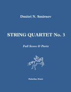 String Quartet No. 3: Full Score & Parts