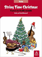 String Time Christmas: 16 Pieces for Flexible Ensemble - Violin Book