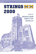 Strings 2000, Proceedings of the 2000 International Superstrings Conference