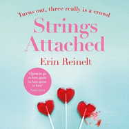 Strings Attached: Fun, filthy and fabulous - an erotic romcom
