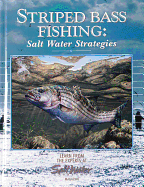 Striped Bass Fishing: Salt Water Strategies