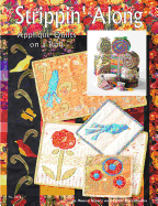 Strippin' Along: Applique Quilts on a Roll