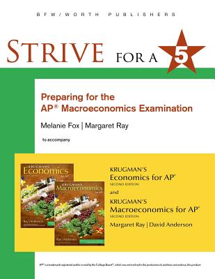 Strive for 5: Preparing for the Ap(r) Macroeconomics Examination - Fox, Melanie